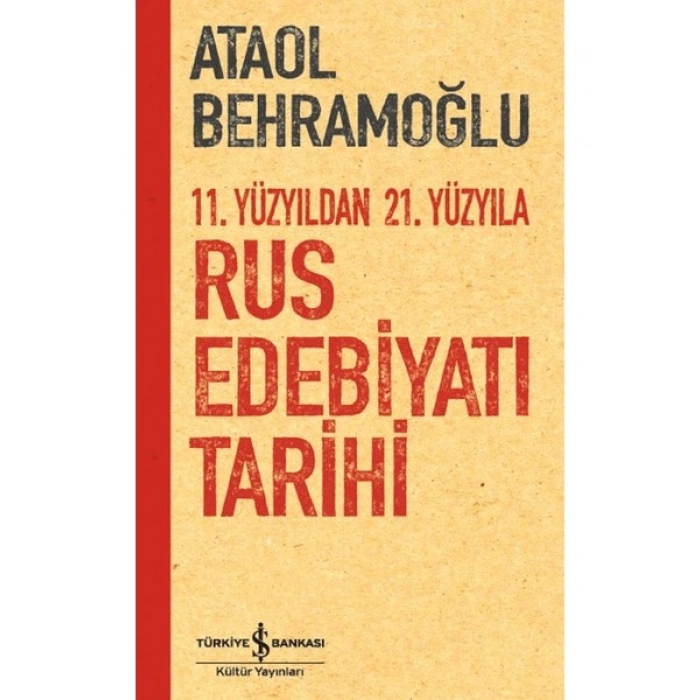 11. Yüzyıldan 21. Yüzyıla Rus Edebiyatı Tarihi - Ataol Behramoğlu