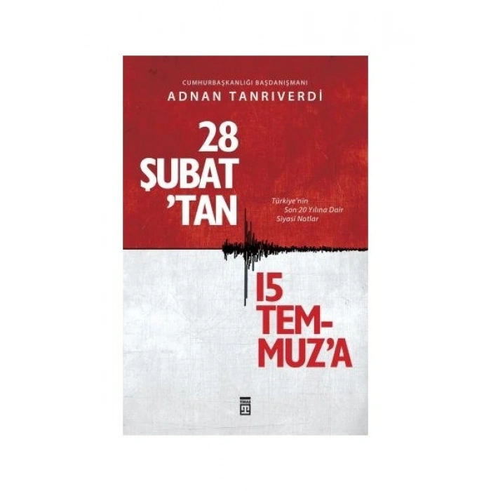 28 Şubattan 15 Temmuza - Adnan Tanrıverdi