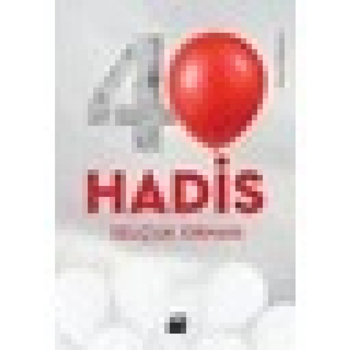 40 Hadis - Selçuk Orhan