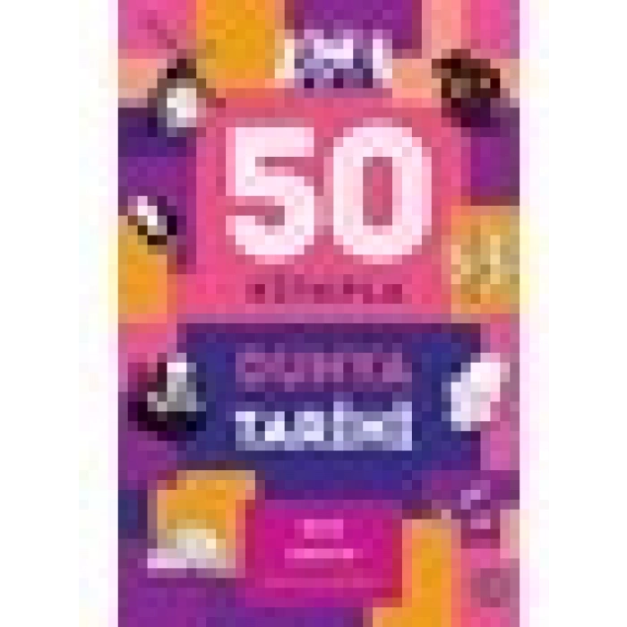 50 Kitapla Dünya Tarihi - Danıel Smıth