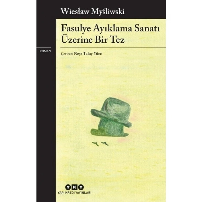 Fasulye Ayıklama Sanatı Üzerine Bir Tez - Wiesław Myśliwski