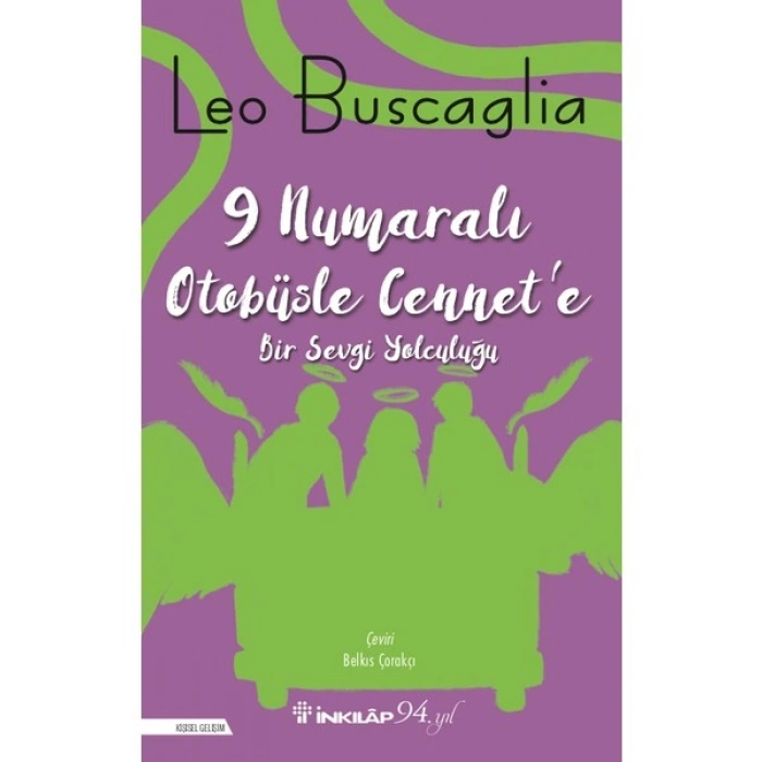 9 Numaralı Otobüsle Cennet’e Bir Sevgi Yolculuğu - Leo Buscaglia