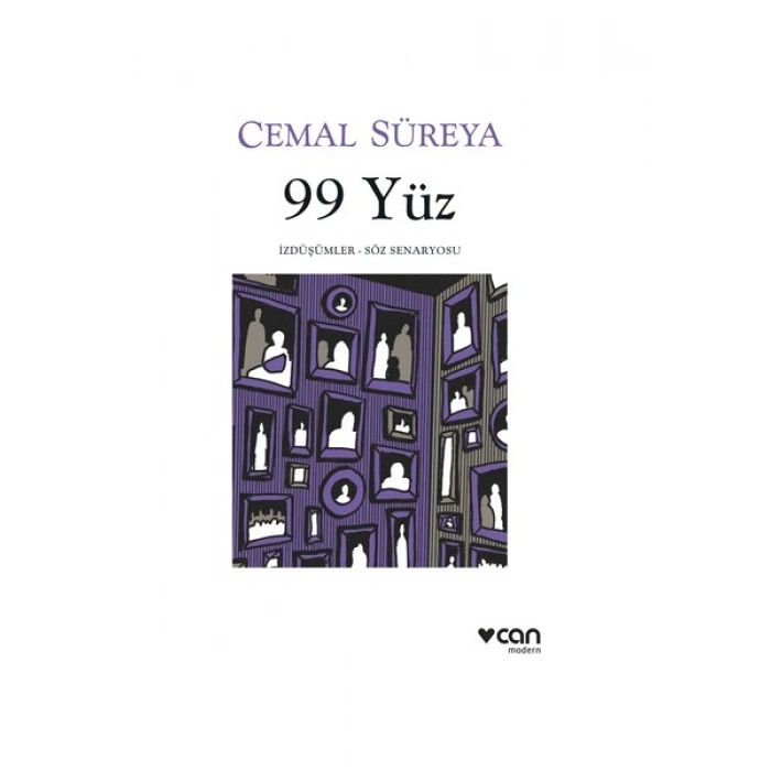 99 Yüz: Izdüşümler: Söz Senaryosu - Cemal Süreya
