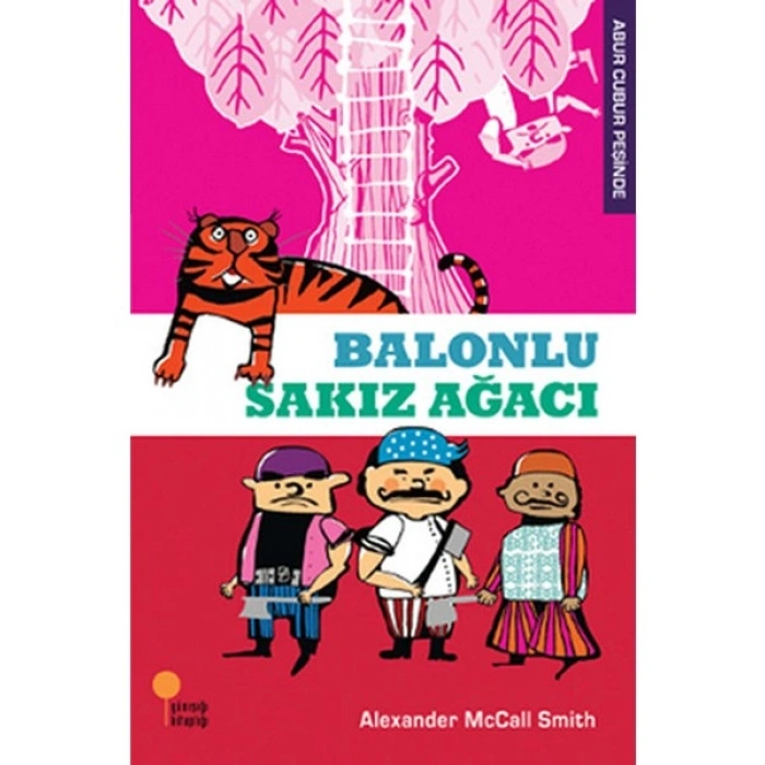 Abur Cubur Peşinde 1 - Balonlu Sakız Ağacı - Alexander McCall Smith
