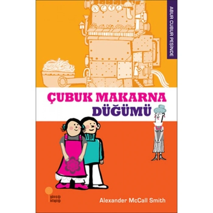 Abur Cubur Peşinde 2 - Çubuk Makarna Düğümü - Alexander McCall Smith