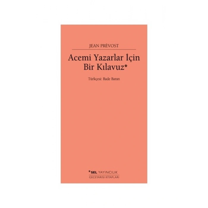 Acemi Yazarlar İçin Bir Kılavuz - Jean Prévost