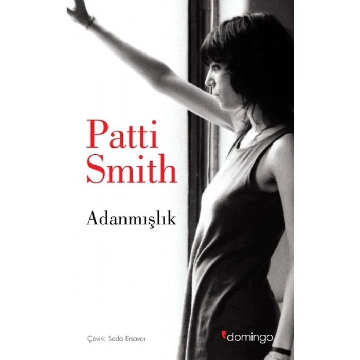 Adanmışlık - Patti Smith Domingo Yayınevi Normal Boy Türkçe Basım Kitap
