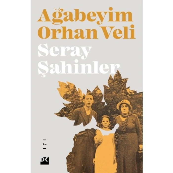 Ağabeyim Orhan Veli - Seray Şahinler