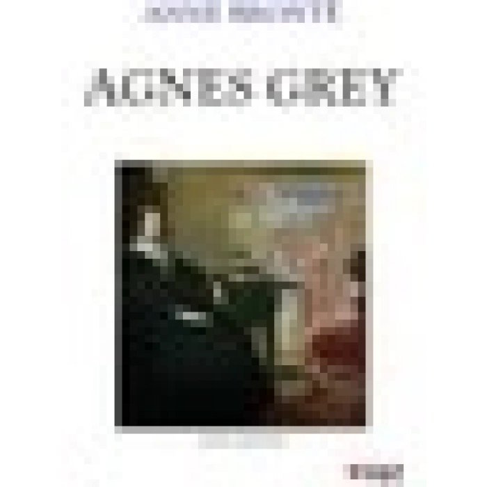 Agnes Grey - Anne Bronte