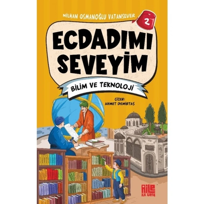 Aile Yayınları Ecdadımı Seveyim 2 - Bilim ve Teknoloji
