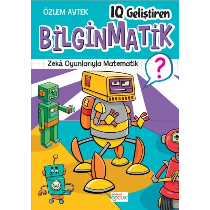 Akademi Çocuk Iq Gelistiren Bilginmatik - 2 - Özlem Aytek