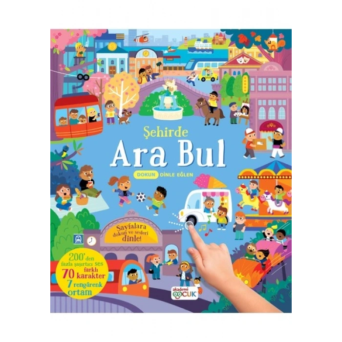 Akademi Çocuk Şehirde Ara Bul - Dokun Dinle Eğlen (Sesli Kitap) - Samantha Meredith