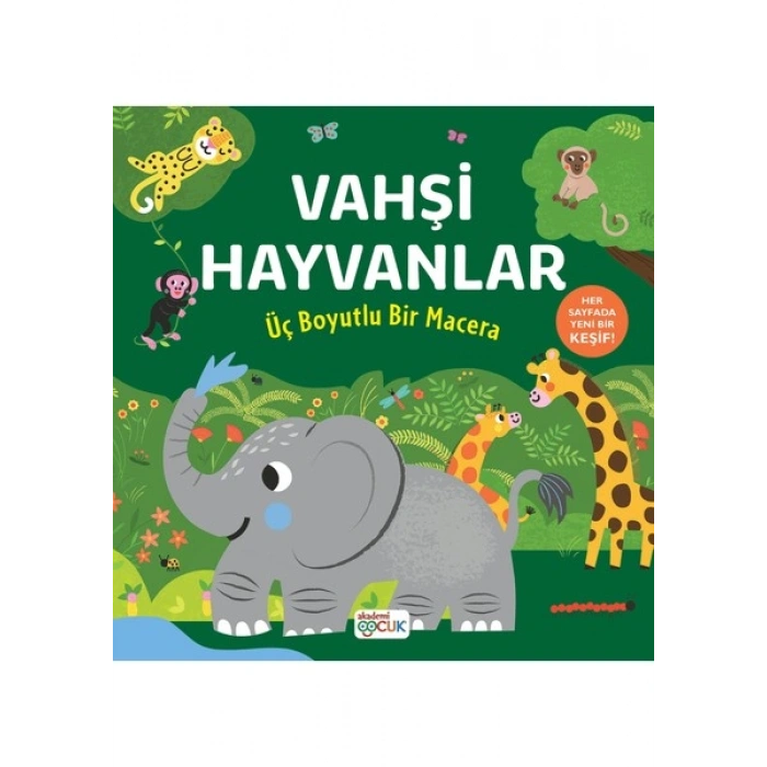 Akademi Çocuk Üç Boyutlu Bir Macera - Vahşi Hayvanlar (Ciltli)