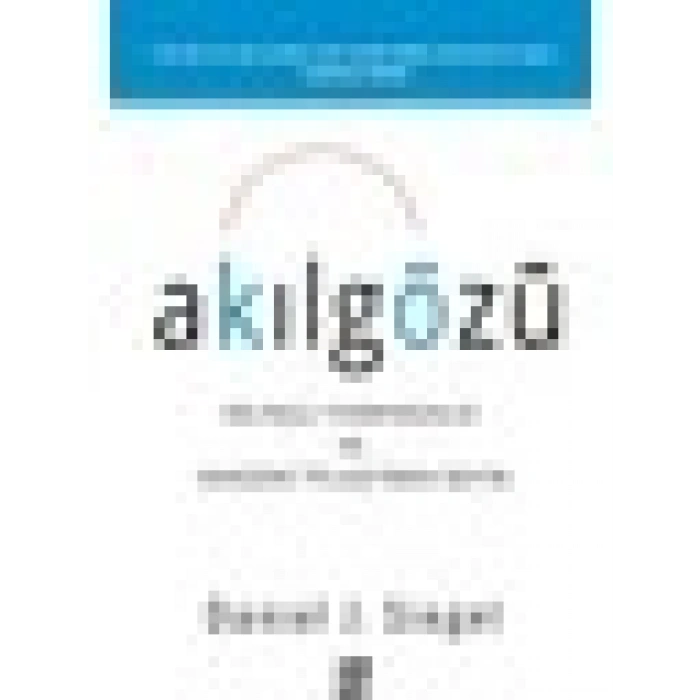 Akılgözü - Bilinçli Farkındalık Ve Kendini İyileştiren Beyin - Daniel J. Siegel