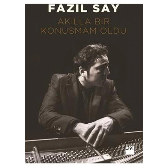 Akılla Bir Konuşmam Oldu - Fazıl Say