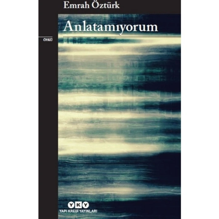 Anlatamıyorum - Emrah Öztürk