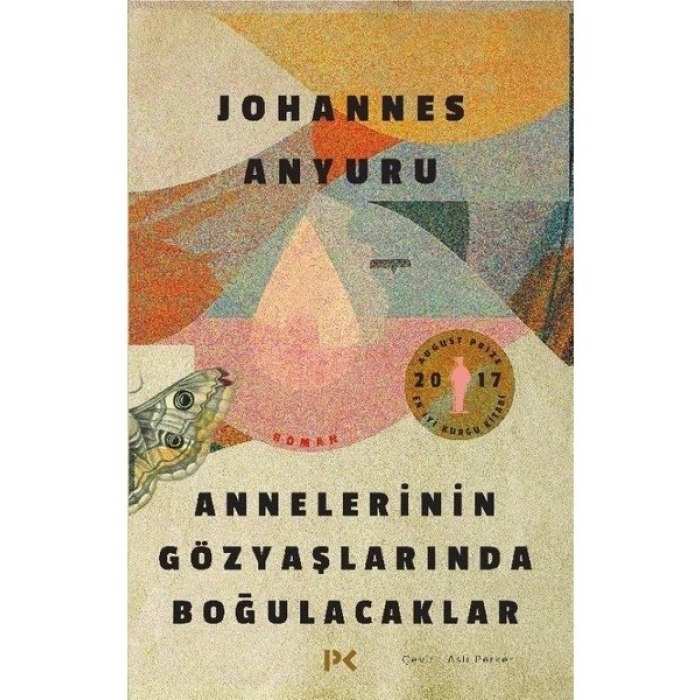 Annelerinin Gözyaşlarında Boğulacaklar - Johannes Anyuru