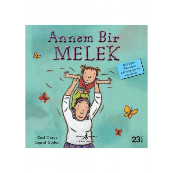 Annem Bir Melek - İlk Okuma Kitaplarım - Carl Norac