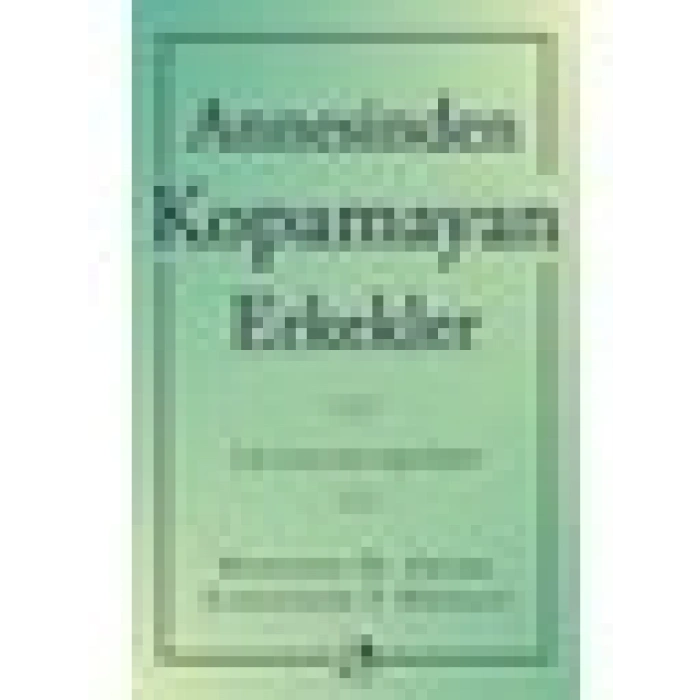 Annesinden Kopamayan Erkekler - Kenneth M. Adams
