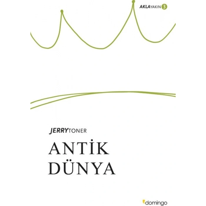 Antik Dünya: Aklayakın 3 - Jerry Toner