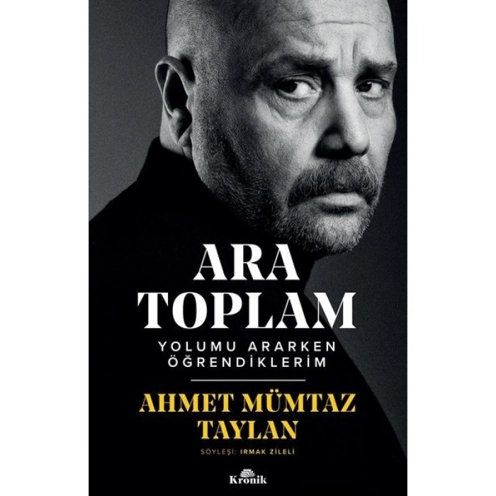 Ara Toplam - Yolumu Ararken Öğrendiklerim - Ahmet Mümtaz Taylan