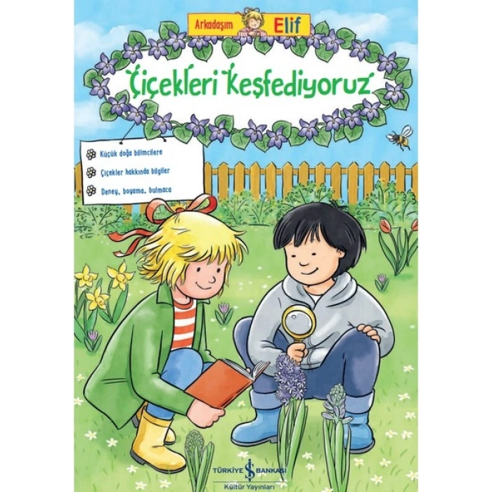 Arkadaşım Elif – Çiçekleri Keşfediyoruz - Hanna Sörensen