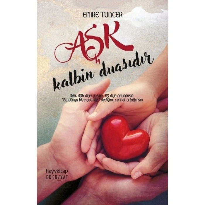 Aşk Kalbin Duasıdır - Emre Tuncer