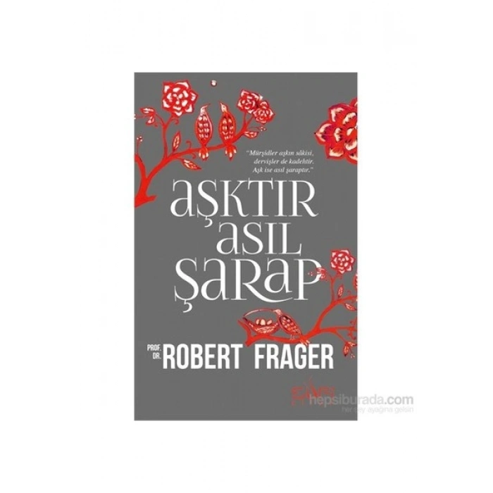 Aşktır Asıl Şarap-Robert Frager