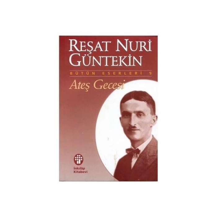 Ateş Gecesi - Reşat Nuri Güntekin