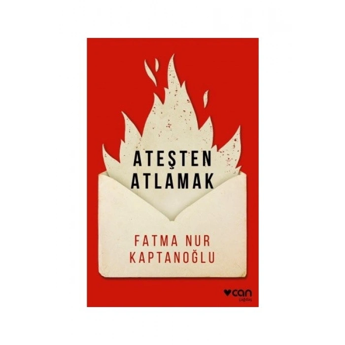 Ateşten Atlamak - Fatma Nur Kaptanoğlu