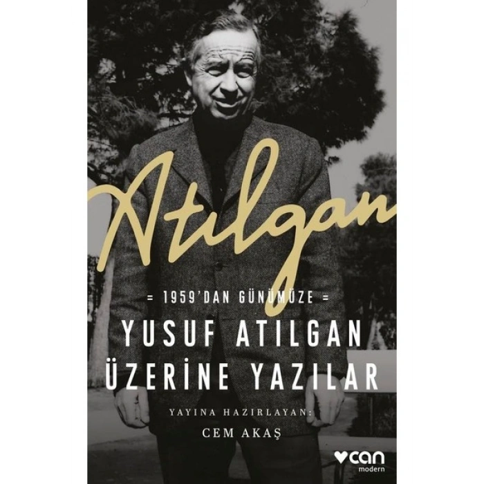 Atılgan: 1959dan Günümüze Yusuf Atılgan Üzerine Yazılar - Cem Akaş