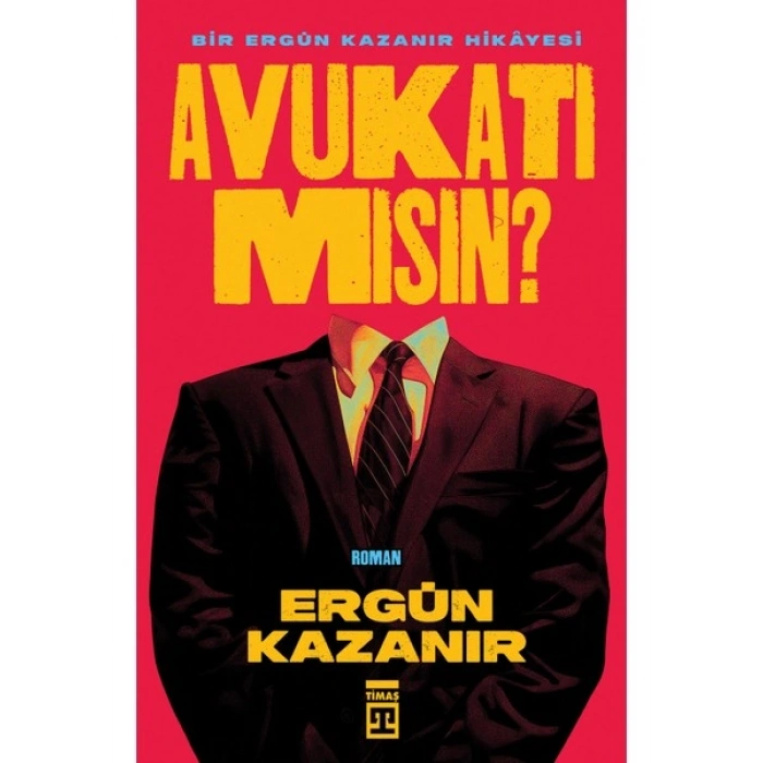 Avukatı mısın? - Ergün Kazanır