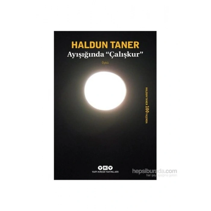 Ayışığında ‘Çalışkur - Haldun Taner