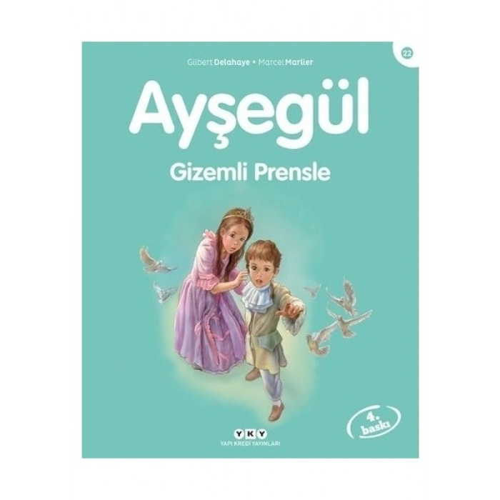 Ayşegül 22 Gizemli Prensle-Gilbert Delahaye