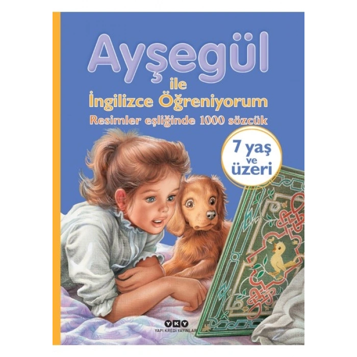 Ayşegül İle İngilizce Öğreniyorum – Resimler Eşliğinde 1000 Sözcük - Sylvie Decaux