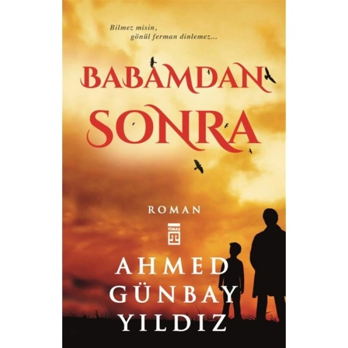 Babamdan Sonra - Ahmed Günbay Yıldız