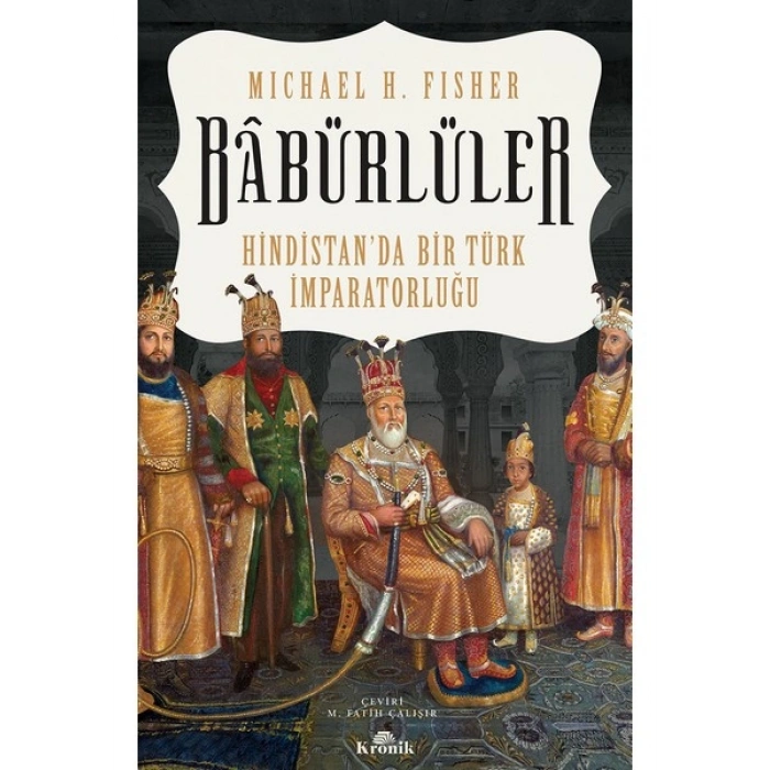 Bâbürlüler - Michael H. Fisher