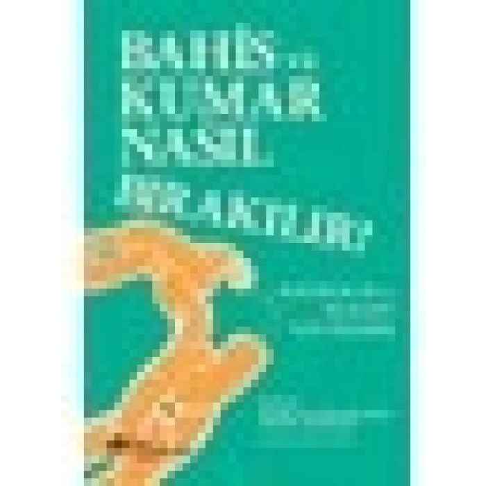 Bahis ve Kumar Nasıl Bırakılır?