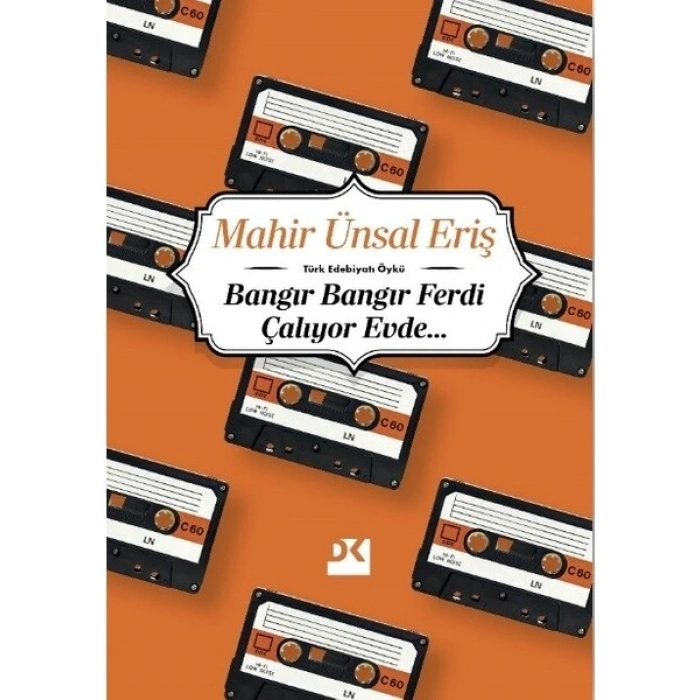 Bangır Bangır Ferdi Çalıyor Evde - Mahir Ünsal Eriş