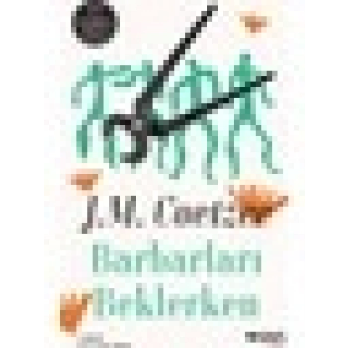 Barbarları Beklerken - John Maxwell Coetzee