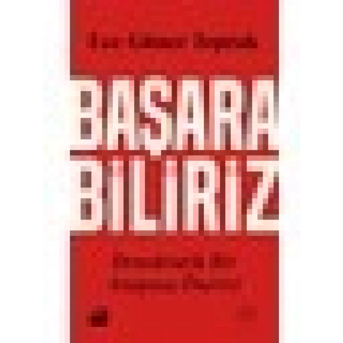 Başarabiliriz: Demokratik Bir Anayasa Önerisi - Ece Güner Toprak