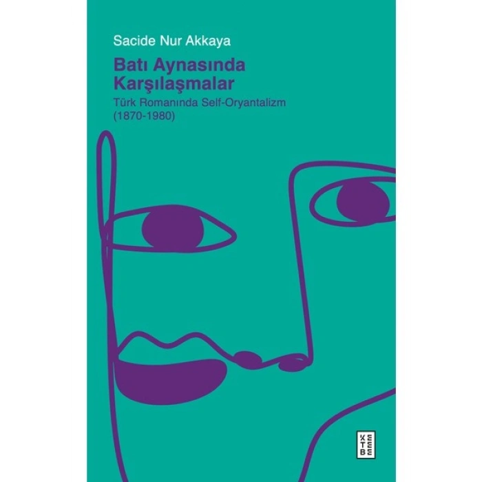 Bati Aynasinda Karşilaşmalar - Sacide Nur Akkaya