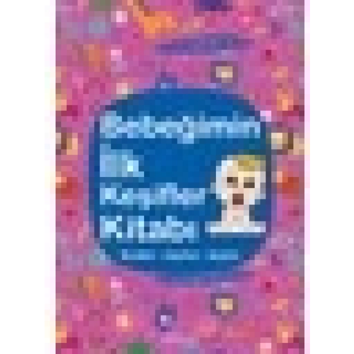 Bebeğimin İlk Keşifler Kitabı (Renkler - Giysiler - Sayılar)