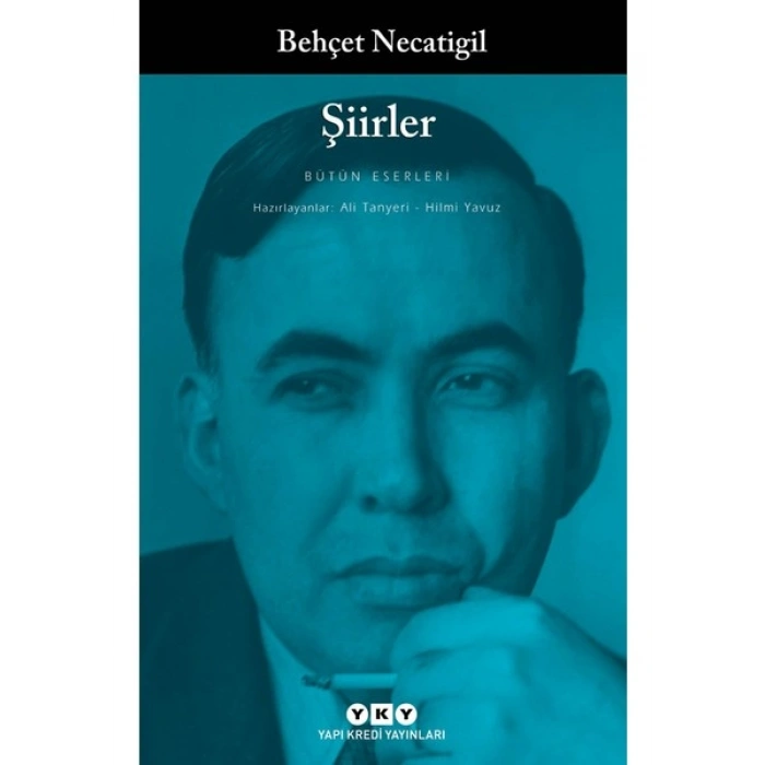 Behçet Necatigil: Şiirler Bütün Yapıtları - Behçet Necatigil