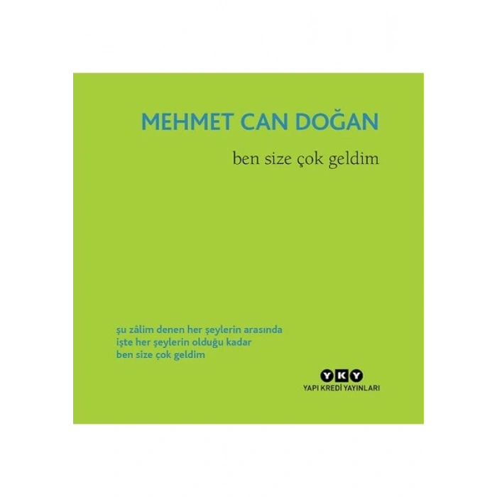 Ben Size Çok Geldim