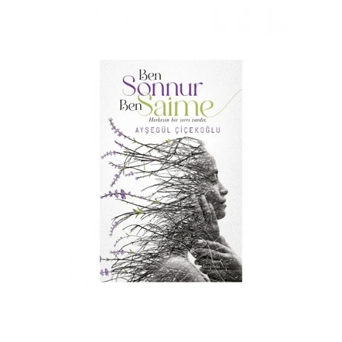 Ben Sonnur, Ben Saime - Ayşegül Çiçekoğlu