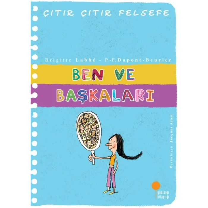 Ben ve Başkaları - Çıtır Çıtır Felsefe 16 - Brigitte Labbe
