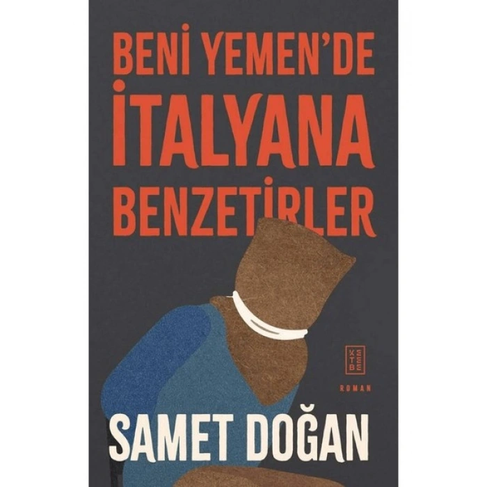 Beni Yemende İtalyana Benzetirler - Samet Doğan