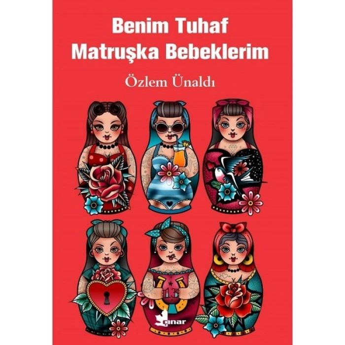 Benim Tuhaf Matruşka Bebeklerim - Özlem Ünaldı