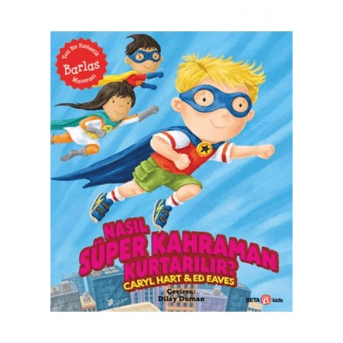 Beta Kids Nasıl Süper Kahraman Kurtarılır?